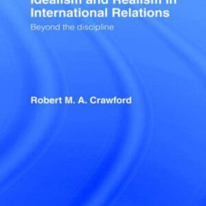 خرید و دانلود نسخه کامل کتاب Idealism and realism in international relations: beyond the discipline