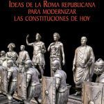 خرید و دانلود نسخه کامل کتاب Ideas de la Roma republicana para modernizar las constituciones de hoy