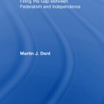 خرید و دانلود نسخه کامل کتاب Identity Politics: Filling the Gap Between Federalism and Independence