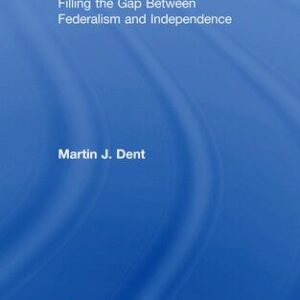 خرید و دانلود نسخه کامل کتاب Identity Politics: Filling the Gap Between Federalism and Independence