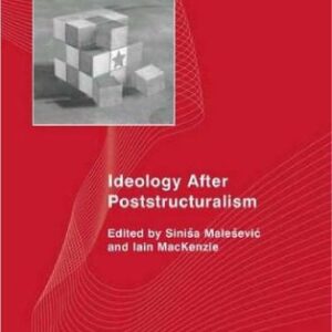 خرید و دانلود نسخه کامل کتاب Ideology After Poststructuralism: Experiences of Identity in a Globalising World (Social Sciences Research Centre Series)