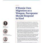 خرید و دانلود نسخه کامل کتاب If Russia Uses Migration as a Weapon, Europeans Should Respond in Kind