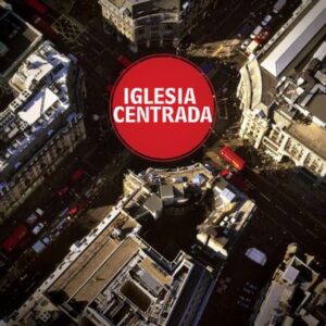 خرید و دانلود نسخه کامل کتاب Iglesia centrada: como ejercer un ministerio equilibrado