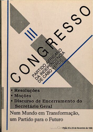 خرید و دانلود نسخه کامل کتاب III Congresso. Partido Africano da Independência de Cabo Verde. Resoluções. Moções. Discurso de Encerramento do Secretário Geral. Num Mundo em Transformação, um Partido para o Futuro. Praia, 25 a 30 de Novembro de 1988_68e87afbec662.jpeg خرید و دانلود نسخه کامل کتاب III Congresso. Partido Africano da Independência de Cabo Verde. Resoluções. Moções. Discurso de Encerramento do Secretário Geral. Num Mundo em Transformação, um Partido para o Futuro. Praia, 25 a 30 de Novembro de 1988