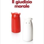 خرید و دانلود نسخه کامل کتاب Il giudizio morale. Come distinguiamo il bene dal male