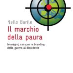خرید و دانلود نسخه کامل کتاب Il marchio della paura. Immagini, consumi e branding della guerra all’occidente