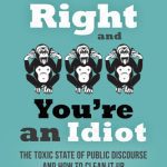 خرید و دانلود نسخه کامل کتاب I’m Right and You’re an Idiot: The Toxic State of Public Discourse and How to Clean it Up