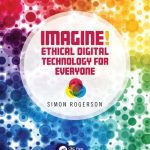 خرید و دانلود نسخه کامل کتاب Imagine! Ethical Digital Technology for Everyone
