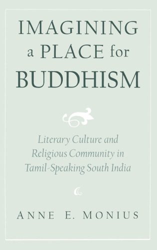 خرید و دانلود نسخه کامل کتاب Imagining a Place for Buddhism: Literary Culture and Religious Community in Tamil-Speaking South India_68e196434eb55.jpeg خرید و دانلود نسخه کامل کتاب Imagining a Place for Buddhism: Literary Culture and Religious Community in Tamil-Speaking South India