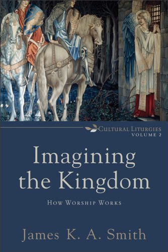 خرید و دانلود نسخه کامل کتاب Imagining the Kingdom: How Worship Works_68deef6bc129b.jpeg خرید و دانلود نسخه کامل کتاب Imagining the Kingdom: How Worship Works