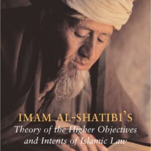 خرید و دانلود نسخه کامل کتاب Imam al-Shatibi : Theory of the Higher Objectives and Intents of Islamic Law