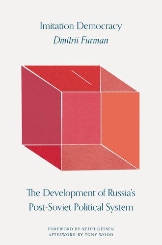 خرید و دانلود نسخه کامل کتاب Imitation Democracy: The Development of Russia’s Post-Soviet Political System_68e7806f6bee7.jpeg خرید و دانلود نسخه کامل کتاب Imitation Democracy: The Development of Russia’s Post-Soviet Political System
