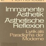 خرید و دانلود نسخه کامل کتاب Immanente Ästhetik, ästhetische Reflexion. Lyrik als Paradigma der Moderne (Kolloquium Köln 1964, Vorlagen und Verhandlungen)