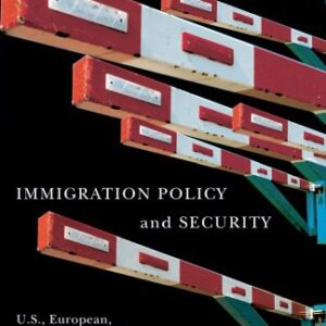 خرید و دانلود نسخه کامل کتاب Immigration Policy and Security: U.S., European, and Commonwealth Perspectives
