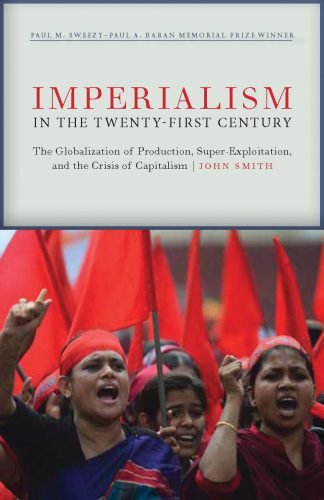 خرید و دانلود نسخه کامل کتاب Imperialism in the Twenty-First Century: Globalization, Super-Exploitation, and Capitalism’s Final Crisis_68f98ff18f2cd.jpeg خرید و دانلود نسخه کامل کتاب Imperialism in the Twenty-First Century: Globalization, Super-Exploitation, and Capitalism’s Final Crisis