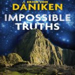 خرید و دانلود نسخه کامل کتاب Impossible truths_ Amazing Evidence of Extraterrestrial Contact