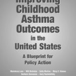 خرید و دانلود نسخه کامل کتاب Improving Childhood Astham in the United States : A Blueprint for Policy Action