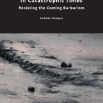 خرید و دانلود نسخه کامل کتاب In Catastrophic Times: Resisting The Coming Barbarism