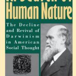 خرید و دانلود نسخه کامل کتاب In Search of Human Nature: The Decline and Revival of Darwinism in American Social Thought