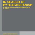 خرید و دانلود نسخه کامل کتاب In Search of Pythagoreanism: Pythagoreanism As an Historiographical Category