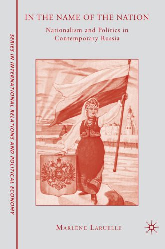 خرید و دانلود نسخه کامل کتاب In the Name of the Nation: Nationalism and Politics in Contemporary Russia (The Sciences Po Series in International Relations and Political Economy)_68ea387260932.jpeg خرید و دانلود نسخه کامل کتاب In the Name of the Nation: Nationalism and Politics in Contemporary Russia (The Sciences Po Series in International Relations and Political Economy)