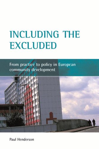 خرید و دانلود نسخه کامل کتاب Including the Excluded: From Practice to Policy in European Community Development_68e90508db1a8.jpeg خرید و دانلود نسخه کامل کتاب Including the Excluded: From Practice to Policy in European Community Development
