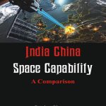 خرید و دانلود نسخه کامل کتاب India China Space Capabilities: A Comparison