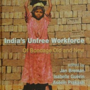خرید و دانلود نسخه کامل کتاب India’s Unfree Workforce: Of Bondage Old and New