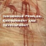 خرید و دانلود نسخه کامل کتاب Indigenous Peoples, Environment and Development. Proceedings of the conference: Zurich, May 15-18, 1995