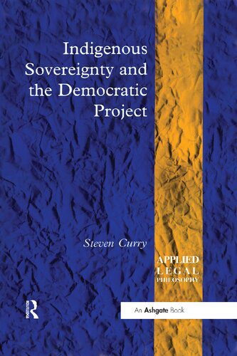 خرید و دانلود نسخه کامل کتاب Indigenous Sovereignty and the Democratic Project_68e76e059510b.jpeg خرید و دانلود نسخه کامل کتاب Indigenous Sovereignty and the Democratic Project