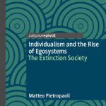 خرید و دانلود نسخه کامل کتاب Individualism and the Rise of Egosystems: The Extinction Society