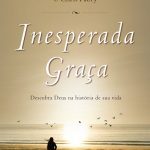 خرید و دانلود نسخه کامل کتاب Inesperada Graça: descubra Deus na história de sua vida