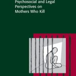 خرید و دانلود نسخه کامل کتاب Infanticide: Psychosocial and Legal Perspectives on Mothers Who Kill