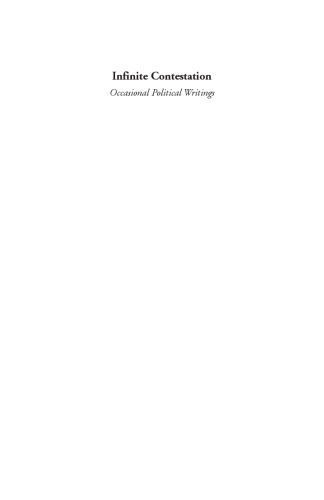 خرید و دانلود نسخه کامل کتاب Infinite Contestation: Occasional Political Writings_68fea76d2c2ed.jpeg خرید و دانلود نسخه کامل کتاب Infinite Contestation: Occasional Political Writings