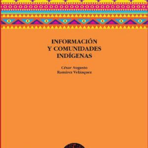 خرید و دانلود نسخه کامل کتاب Información y comunidades indígenas