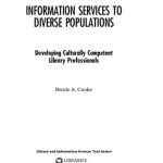 خرید و دانلود نسخه کامل کتاب Information Services to Diverse Populations: Developing Culturally Competent Library Professionals