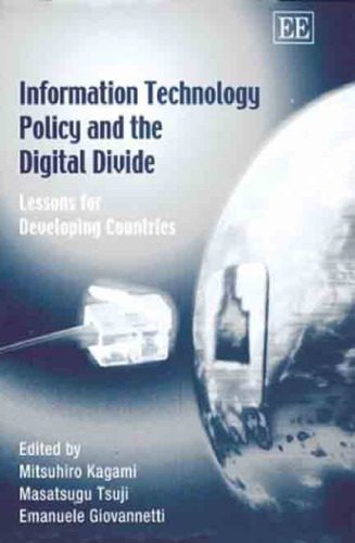 خرید و دانلود نسخه کامل کتاب Information Technology Policy and the Digital Divide: Lessons for Developing Countries_68e9cb38cf7ca.jpeg خرید و دانلود نسخه کامل کتاب Information Technology Policy and the Digital Divide: Lessons for Developing Countries