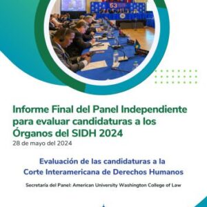 خرید و دانلود نسخه کامل کتاب Informe final del panel independiente para evaluar candidaturas a los órganos del Sistema Interamericano de Derechos Humanos : Evaluación de las candidaturas a la Corte Interamericana de Derechos Humanos 2024