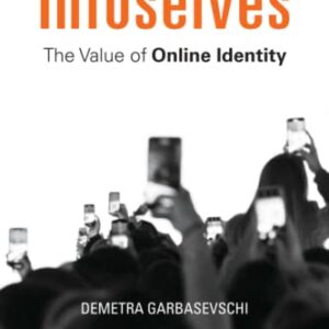 خرید و دانلود نسخه کامل کتاب Infoselves: The Value of Online Identity
