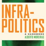 خرید و دانلود نسخه کامل کتاب Infrapolitics: A Handbook