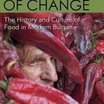 خرید و دانلود نسخه کامل کتاب Ingredients of Change: The History and Culture of Food in Modern Bulgaria