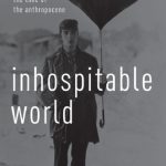 خرید و دانلود نسخه کامل کتاب Inhospitable World: Cinema In The Time Of The Anthropocene