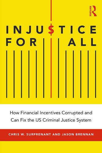 خرید و دانلود نسخه کامل کتاب Injustice for All: How Financial Incentives Corrupted and Can Fix the US Criminal Justice System_68e9cada38315.jpeg خرید و دانلود نسخه کامل کتاب Injustice for All: How Financial Incentives Corrupted and Can Fix the US Criminal Justice System