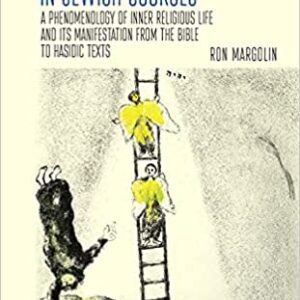 خرید و دانلود نسخه کامل کتاب Inner Religion in Jewish Sources: A Phenomenology of Inner Religious Life and Its Manifestation from the Bible to Hasidic Texts