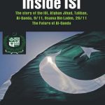 خرید و دانلود نسخه کامل کتاب Inside ISI: The Story and Involvement of the ISI in Afghan Jihad, Taliban, Al-Qaeda, 9/11, Osama Bin Laden, 26/11 and the Future of Al-Qaeda