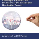 خرید و دانلود نسخه کامل کتاب Inside the Bubble: Campaigns, Caucuses, and the Future of the Presidential Nomination Process