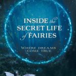 خرید و دانلود نسخه کامل کتاب Inside the Secret Life of Fairies: Where Dreams Come True