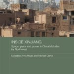 خرید و دانلود نسخه کامل کتاب Inside Xinjiang: Space, Place and Power in China’s Muslim Far Northwest