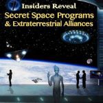 خرید و دانلود نسخه کامل کتاب Insiders Reveal Secret Space Programs & Extraterrestrial Alliances