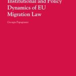 خرید و دانلود نسخه کامل کتاب Institutional and Policy Dynamics of Eu Migration Law (Immigration and Asylum Law and Policy in Europe)